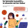 Guía práctica para crear podcasts para divulgar los derechos humanos y la situación del Sur Global